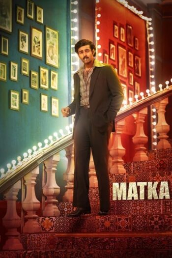 Matka (2024) Movie - BollyFlix